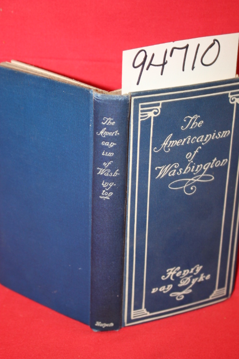 Van Dyke, Henry: The Americanism of Washington