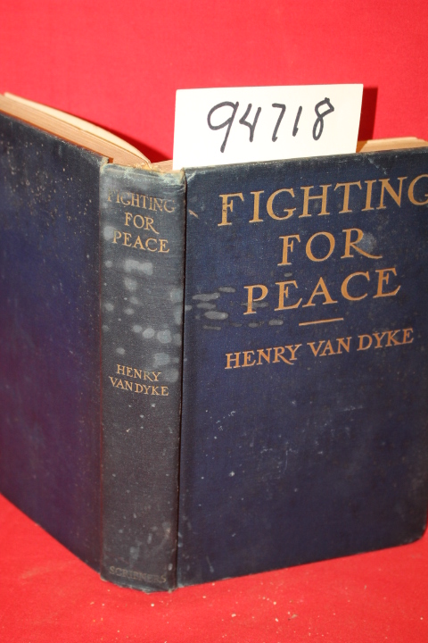 Van Dyke, Henry: Fighting for Peace