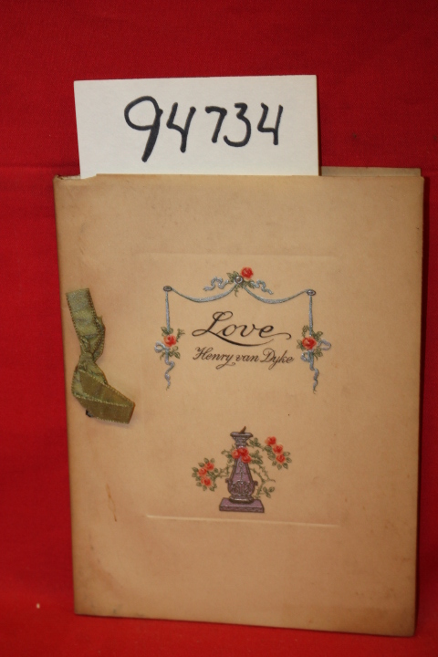 Van Dyke, Henry: Love and ideal Thoughts by Ruskin, Thoreau, Abbott, Flemming...