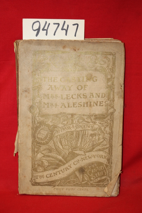 Stockton, Frank R.: The Casting Away of Mrs. Lecks and Mrs. Aleshine