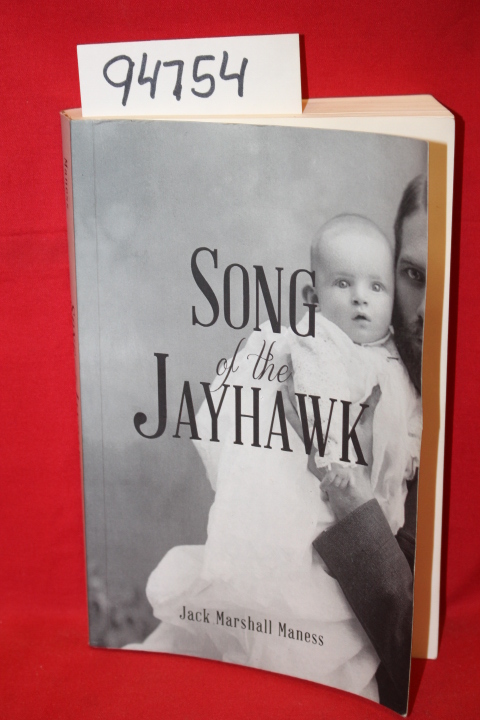 Maness, Jack Marshall: Song of the Jayhawk