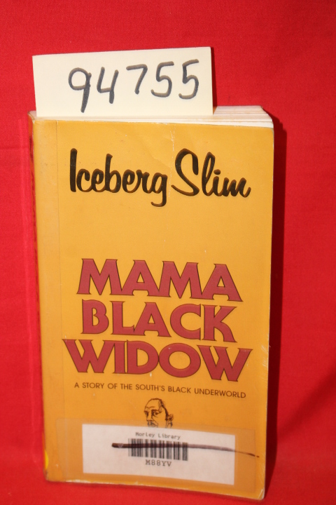 Slim, Iceberg: Mama Black Widow a Story of the South's Black Underworld