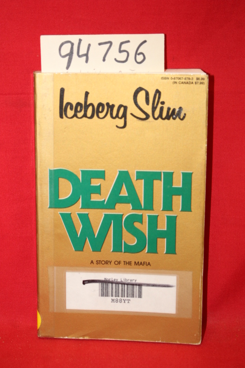Slim, Iceberg (Robert Beck): Death Wish a Story of the Mafia