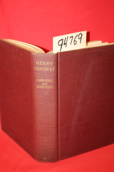 Van Dyke, Henry: Camp-Fires and Guide Posts a Book of Essays and Excursions