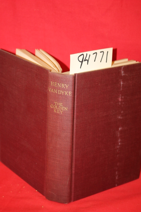 Van Dyke, Henry: The Golden Key Stories of Deliverance and Some Half-Told Tales