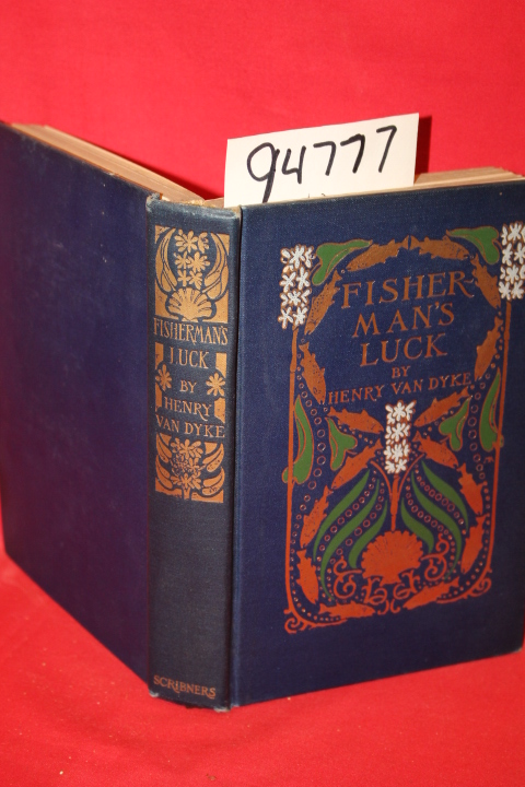 Van Dyke, Henry: Fisherman's Luck and Some Other Uncertain Things