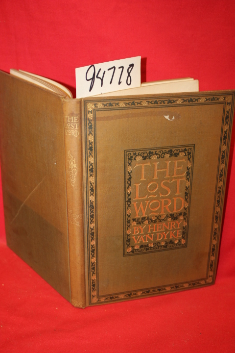 Van Dyke, Henry: The Lost Word a Christmas Legend of Long Ago