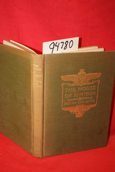 Van Dyke, Henry: The House of Rimmon a Drama in Four Acts