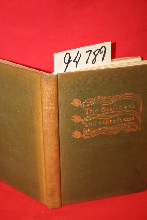 Van Dyke, Henry: The Builders and Other Poems