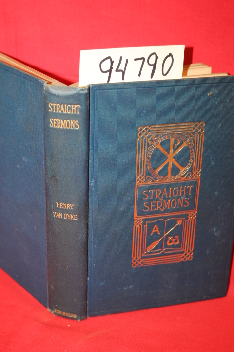 Van Dyke, Henry: Straight Sermons to Young Men and Other Human Beings