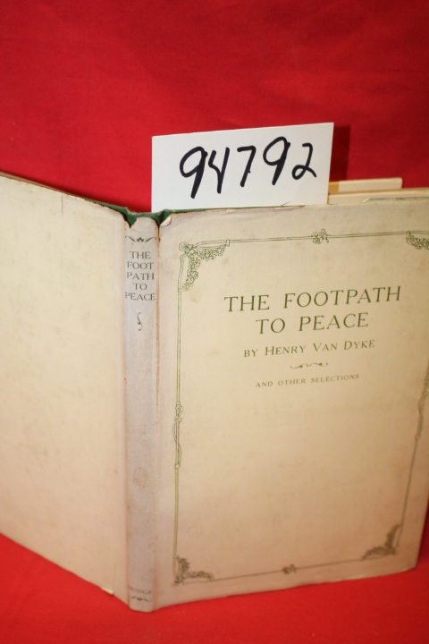 Van Dyke, Henry: Foot-Path to Peace