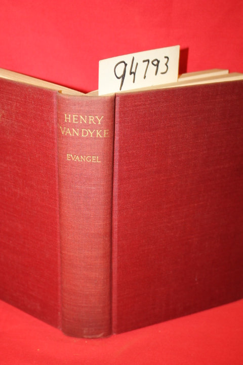 Van Dyke, Henry: Evangel the Gospel for an Angel of Doubt and the Gospel for ...