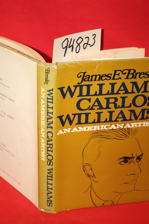 Breslin, James E.: William Carlos Williams an American Artist