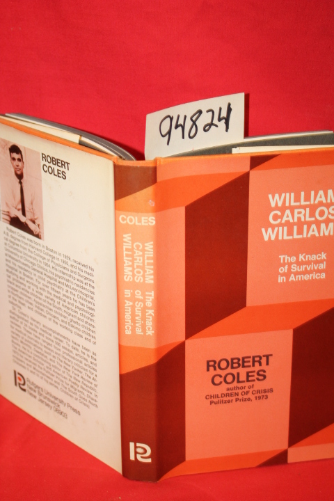Coles, Robert: William Carlos Williams: the Knack of Survival in America