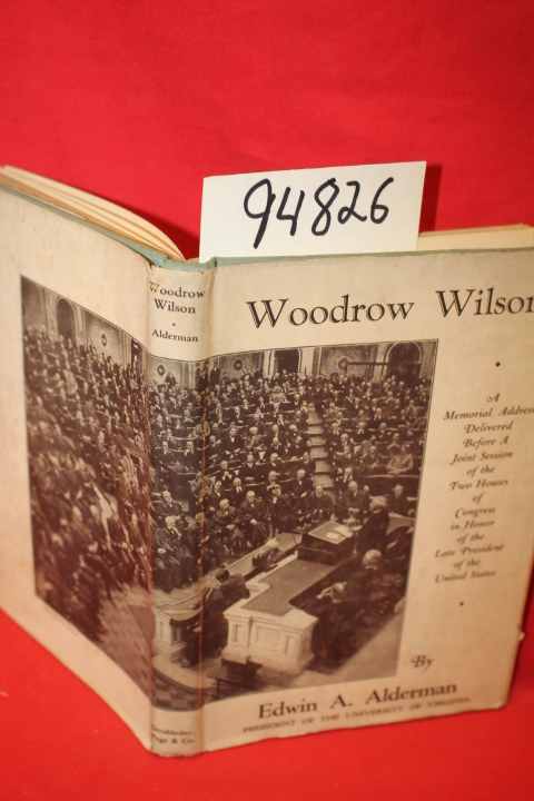 Alderman, Edwin Anderson: Woodrow Wilson Memorial Address
