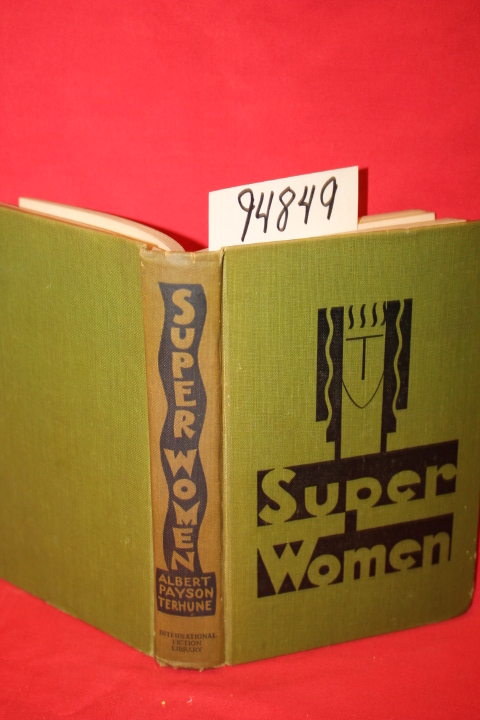 Terhune, Albert, Payson: Superwomen
