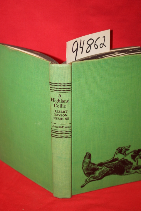 Terhune, Albert Payson: A Highland Collie, originally published as  The Luck ...