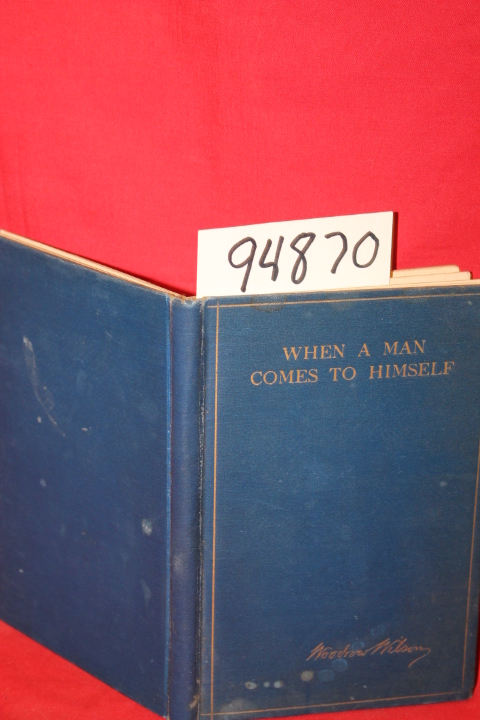 Wilson, Woodrow: When a Man Comes to Himself