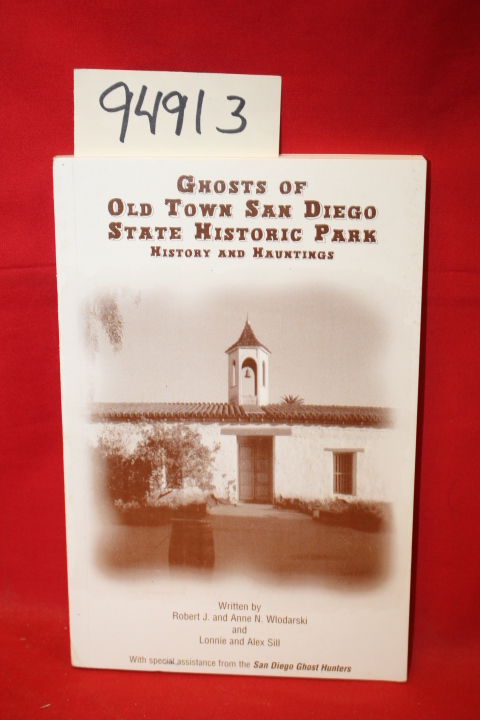 Wlodarski, Robert J. and Anne N.; Si...: Ghosts of Old Town San Diego State H...