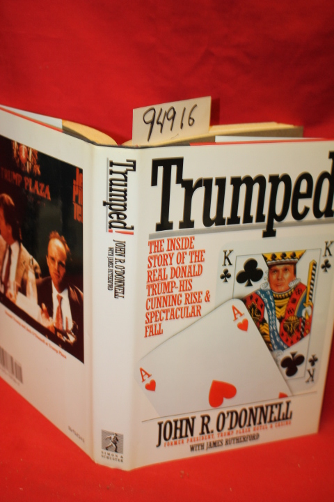 O'Donnell, John R.; Rutherfor, James: Trumped! The Inside Story of the Real D...