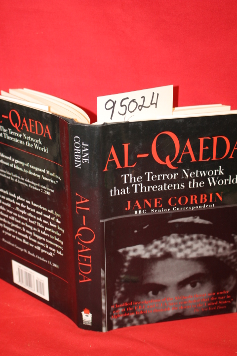 Corbin, Jane: Al-Qaeda in Search of the Terror Network that Threatens the World