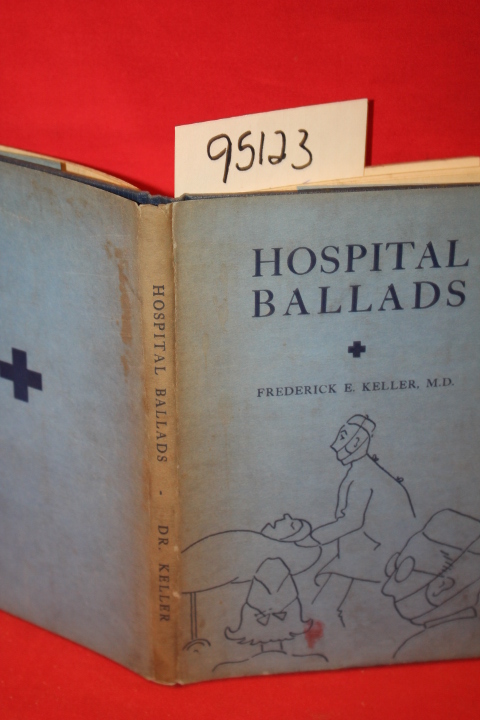Keller, Frederick E.: Hospital Ballads