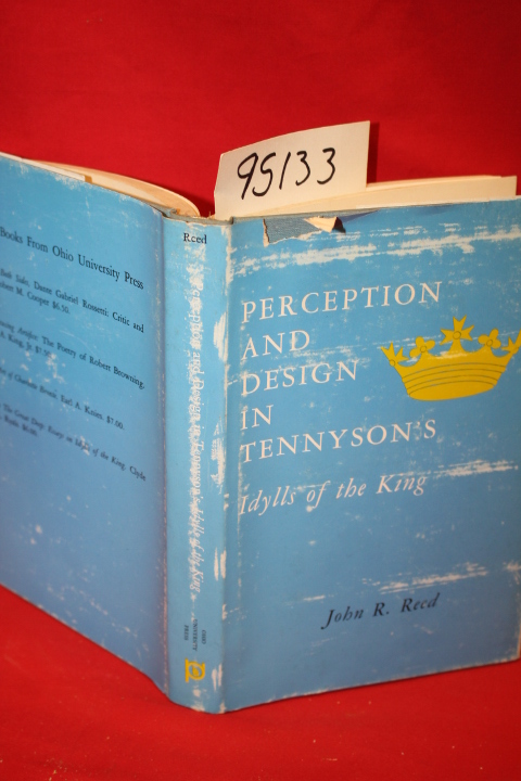 Reed, John R.: Perception and Design in Tennyson's Idylls of the King