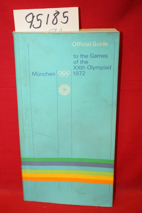 Haas, Otto; Kosler, Wolfgang: Official Guide to the Games of the XXth Olympia...
