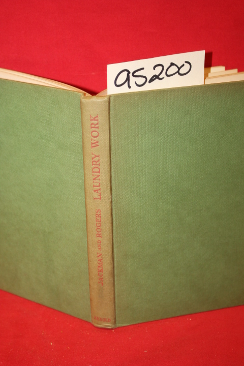 Jackman, Agnes; Rogers, B.: The Principles of Domestic and Institutional Laun...