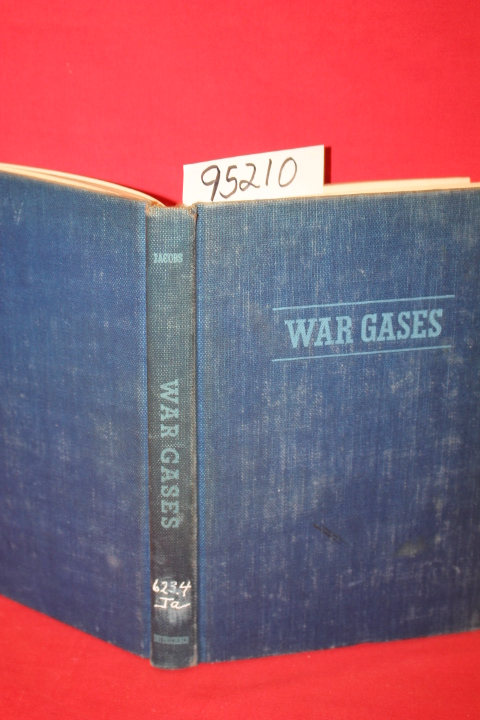 Jacobs, Morris B.: War Gases Their Identification and Decontamination
