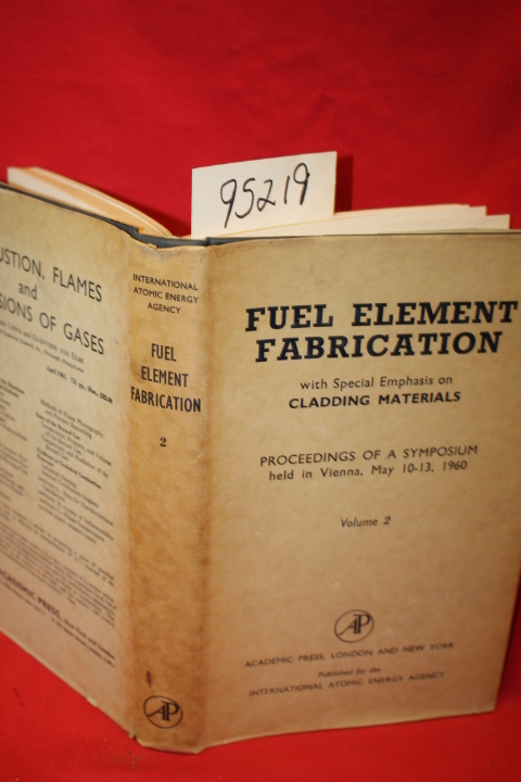 International Atomic Energy Agency: Fuel Element Fabrication with Special Emp...