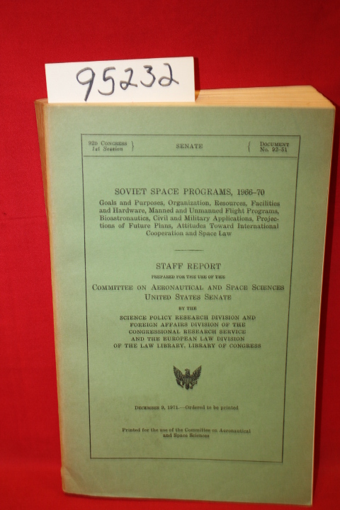 Committee on Aeronautical and Space ...: Soviet Space Programs, 1966-70 Goals...