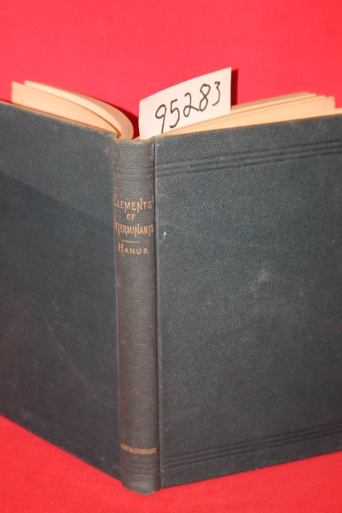 Hanus, Paul H.: An Elementary Treatise on the Theory of Determinants