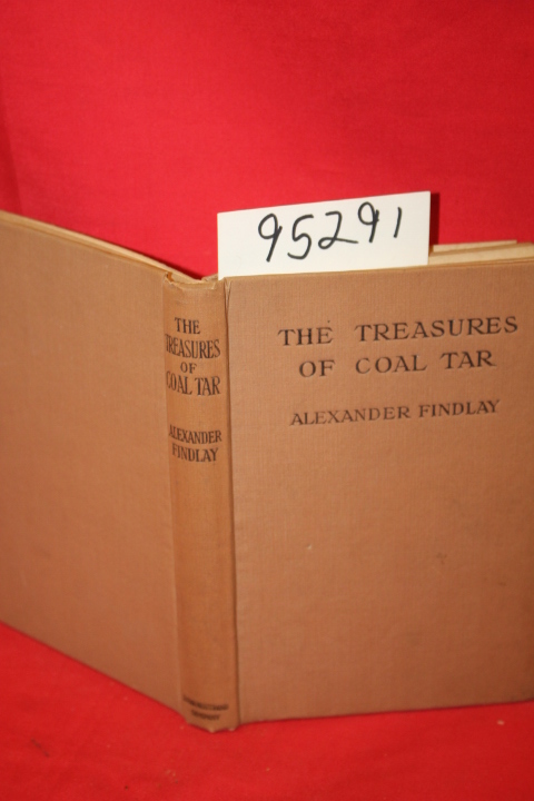 Findlay, Alexander: The Treasures of Coal Tar