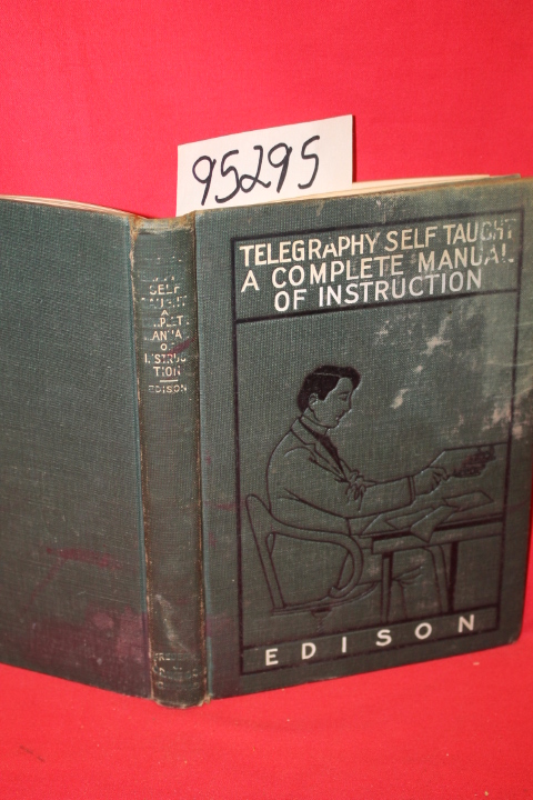 Edison, Theo. A.: Telegraphy Self-Taught