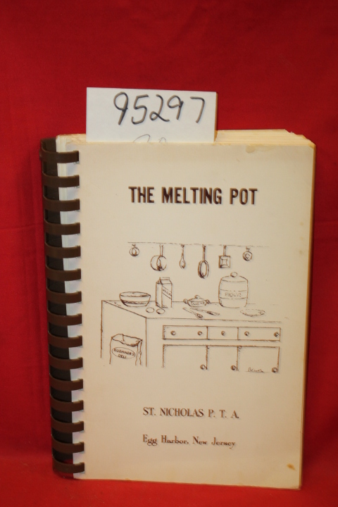 St. Nicholas P. T. A.: The Melting Pot (egg harbor city, new jersey; cook book)