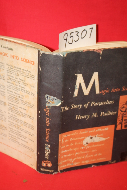 Pachter, Henry M.: Magic Into Science the Story of Paracelsus