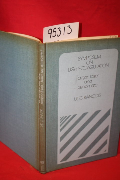 Francois, Jules: Symposium on Light-Coagulation