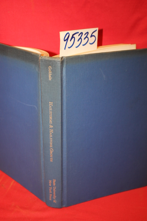 Gokhale, Narayan R.: Hailstorms and Hailstone Growth