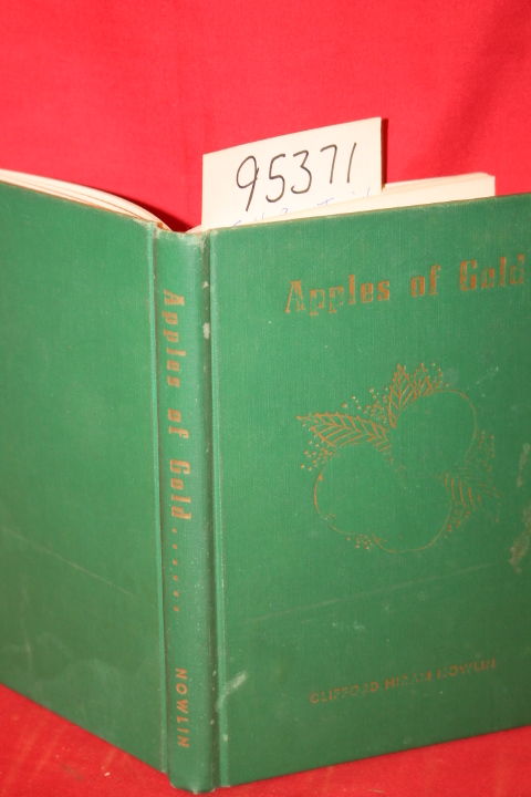 Nowlin, Clifford Hiram: Apples of Gold Lyrics by a Missouri Schoolmaster