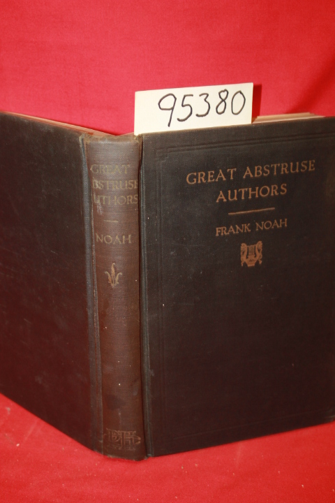 Noah, Frank: Great Abstruse Authors Who They Were and Are