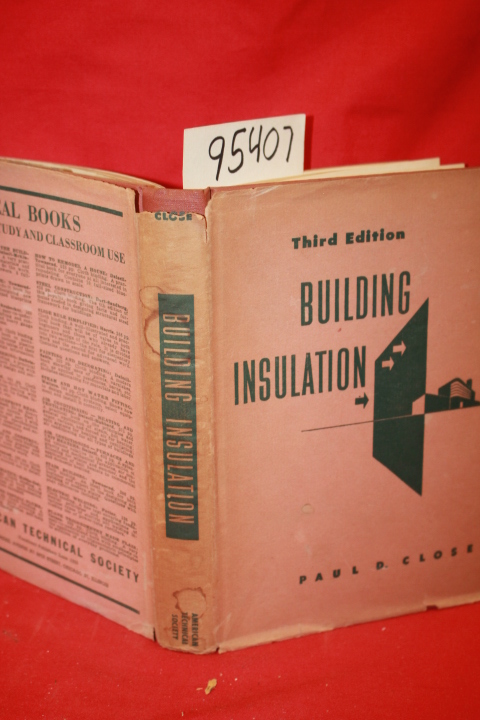 Close, Paul Dunham: Building Insulation a Treatise on the Principles and Appl...