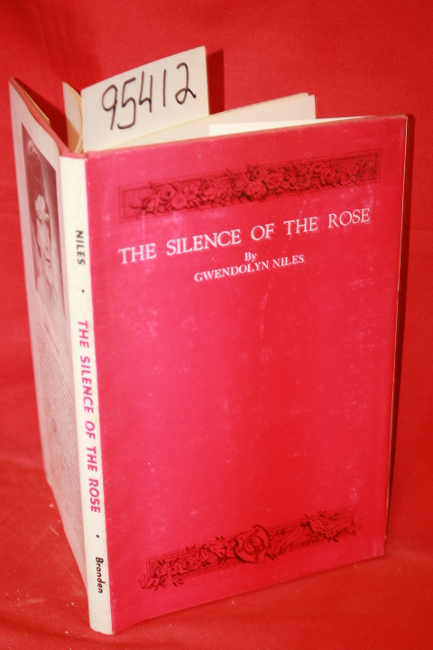 Niles, Gwendolyn: The Silence of the Rose