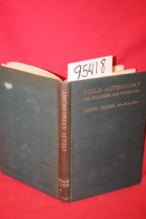 Clark, David: Field Astronomy for Engeers and Surveyors