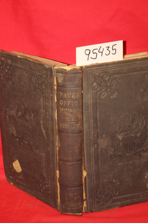 House of Reps.: Report of the Commissioner of Patents for the Year 1851 Part ...