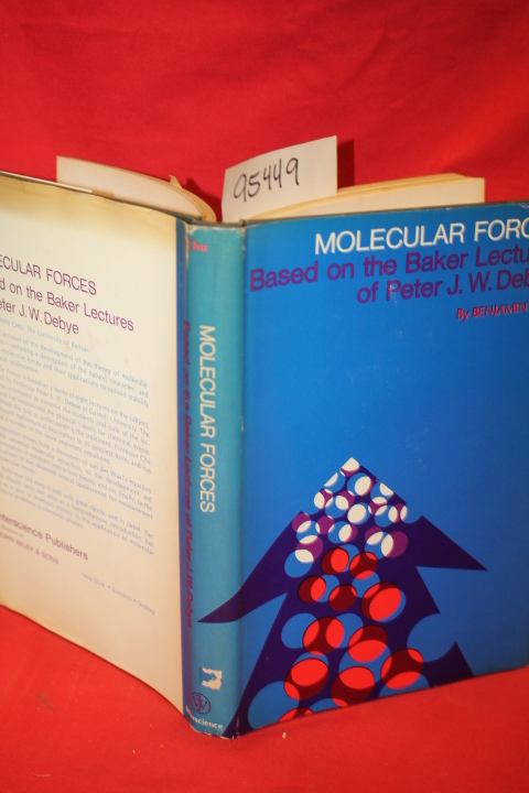 Chu, Benjamin: Molecular Forces: Based on the Baker Lectures of Peter J.W. Debye