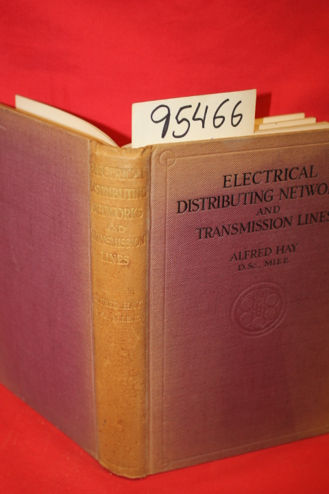 Hay, Alfred: Electrical Distributing Networks and Transmission Lines