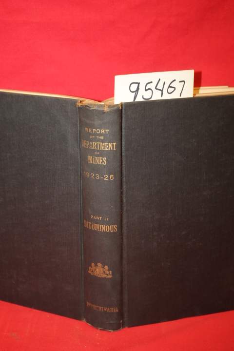 Hall, Frank: Report of the Department of Mines of Pennsylvania Part II Bitumi...