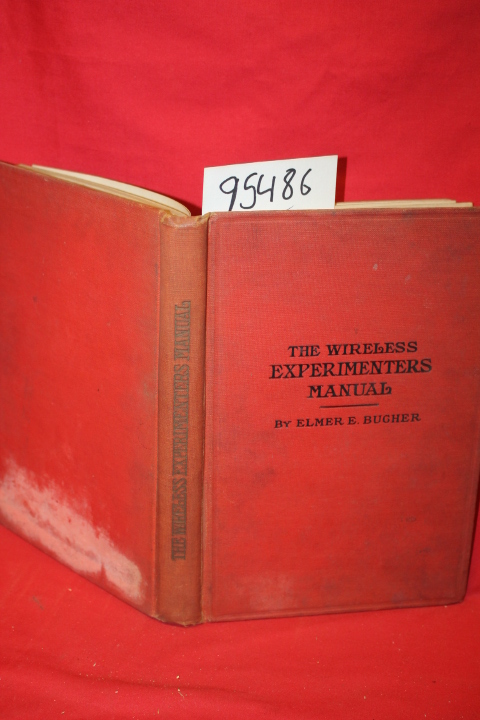 Bucher, Elmer: The Wireless Experimenter's Manual Incorporating How to Conduc...
