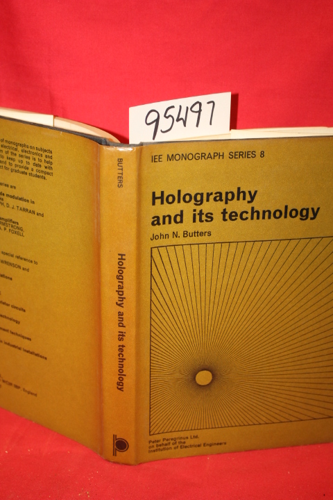 Butters, John N.: Holography and its Technology